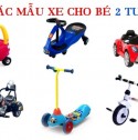 Các mẫu xe cho bé 2 tuổi tốt nhất